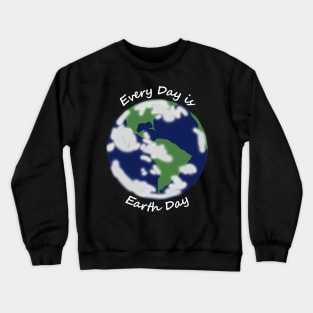 Every Day is Earth Day Planet Crewneck Sweatshirt